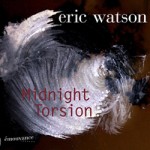 Eric Watson - MIDNIGHT TORSION