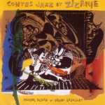 Contes jazz et zizanie - JAZZ ET ZIZANIE
