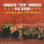 Tito Puentes Big Band - CUIDA MIS PRENDAS