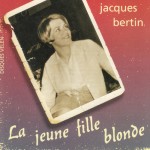 Jacques Bertin - LA JEUNE FILLE BLONDE