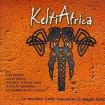 Kelti Africa - LE MYSTÈRE CELTE RENCONTRE LA MAGIE AFRICAINE