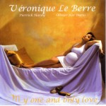 Véronique Le Berre - MY ONE AND ONLY LOVE