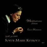 Sœur Marie Keyrouz et les solistes de l’Ensemble de la Paix - MÉDITATIONS D’ORIENT