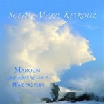 Sœur Marie Keyrouz - MAROUN - N’AIE PAS PEUR