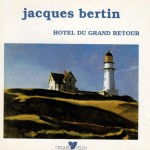 Jacques Bertin - HOTEL DU GRAND RETOUR