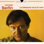 Jacques Bertin - LA BLESSURE SOUS LA MER