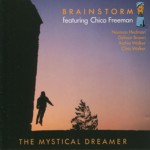 Brainstorm & Chico Freeman - THE MYSTICAL DREAMER