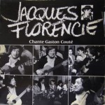 Jacques Florencie - JACQUES FLORENCIE CHANTE GASTON COUTÉ