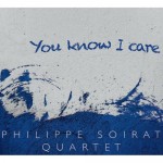 Philippe Soirat - YOU KNOW I CARE