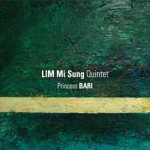 LIM Mi Sung Quintet - PRINCESS BARI