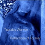 Tuesday Warren - REFLECTIONS OF FOREVER