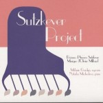 Sutzkever Project - Poèmes d’Avrom Sutzkever, Musique d’Olivier Milhaud