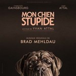 Bande originale du film : MON CHIEN STUPIDE - Yvan Attal
