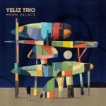 Yeliz Trio - MOON PALACE