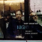 Gary Brunton - Second Trip